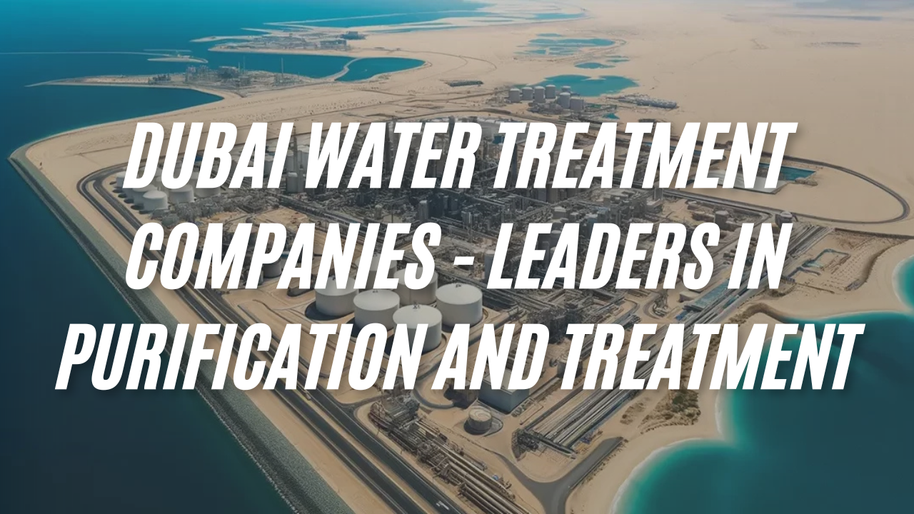 Dubai Water Treatment Companies